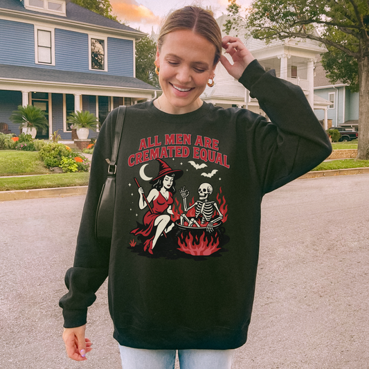 All Men Are Cremated Equal Sweatshirt