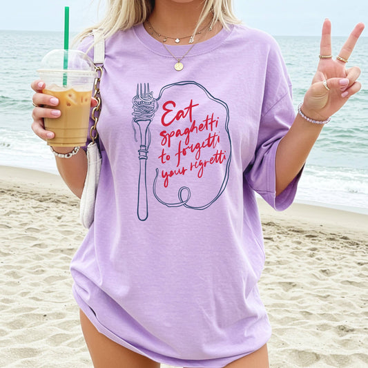 Eat Spaghetti to Forgetti Your Regretti Tee