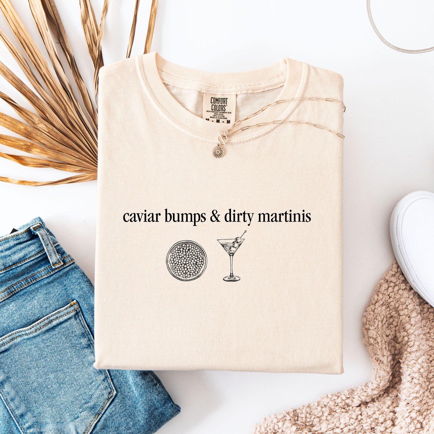 Caviar Bumps & Dirty Martinis Shirt