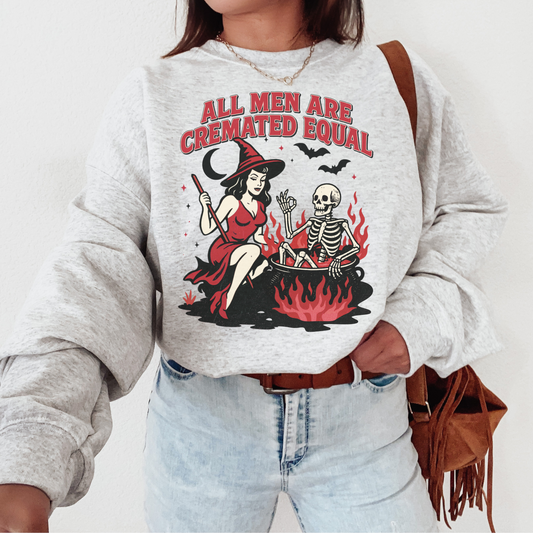All Men Are Cremated Equal Sweatshirt