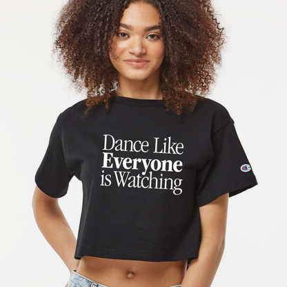 Dance Like Everyone’s Watching Tee