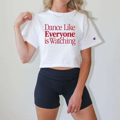 Dance Like Everyone’s Watching Tee