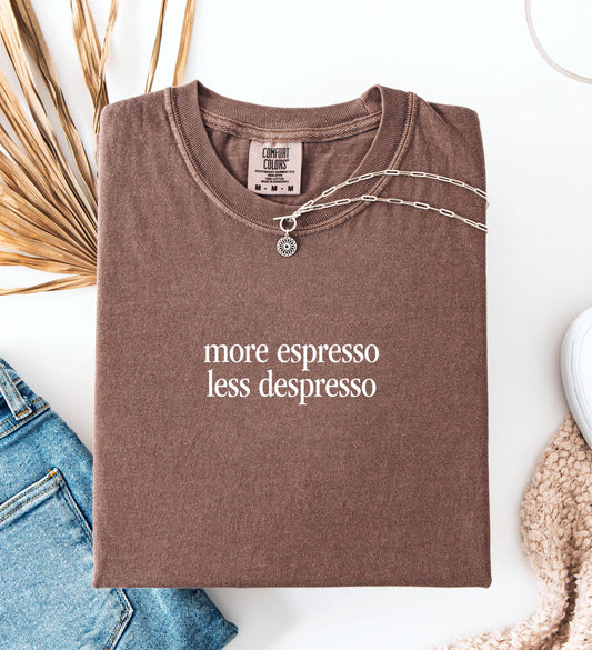 More Espresso Less Depresso Shirt