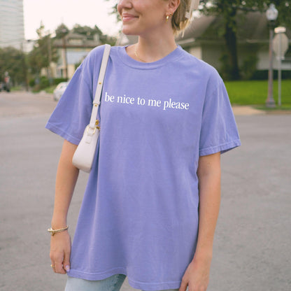 Be Nice To Me Please Shirt