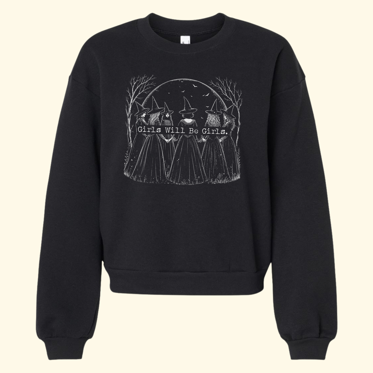 Girls Will Be Girls | Witchy Coven Sweatshirt