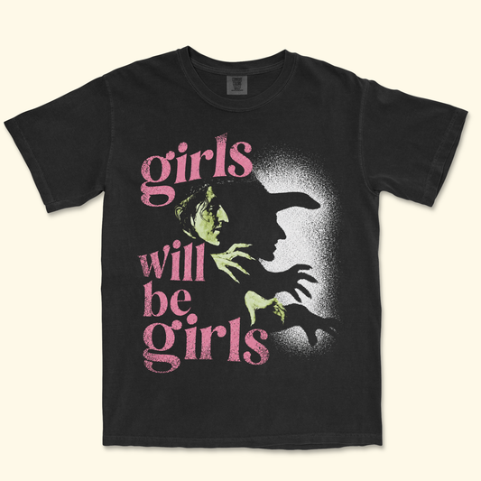 Girls Will Be Girls Wicked Witch Tee