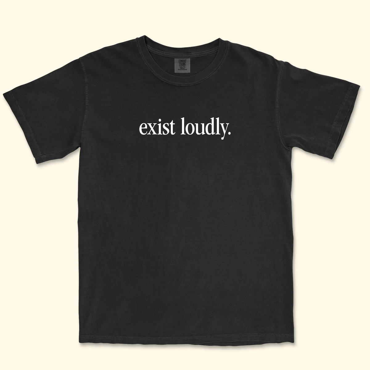 Exist Loudly T-Shirt