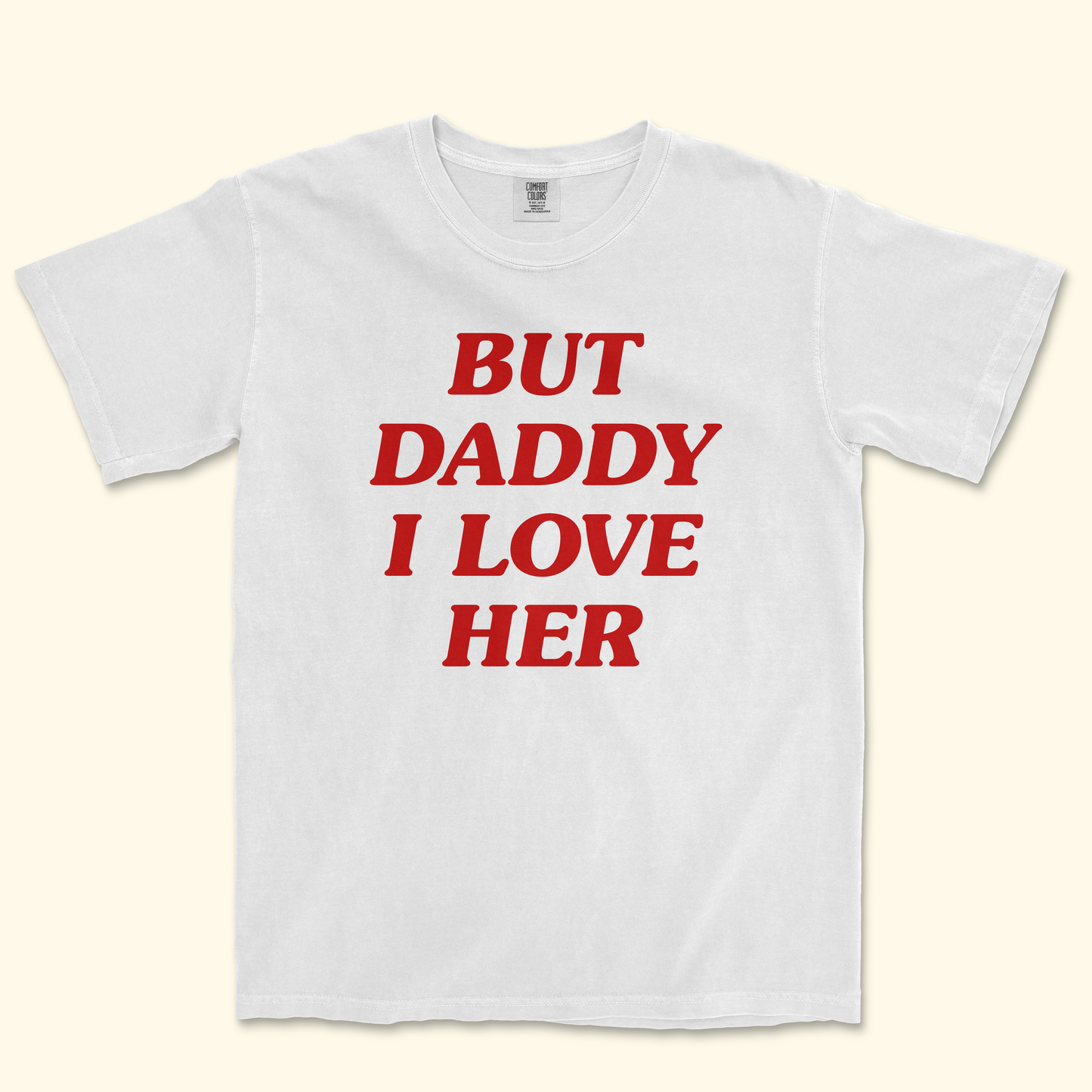 But Daddy I Love Her Shirt