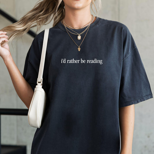 I'd Rather Be Reading Shirt