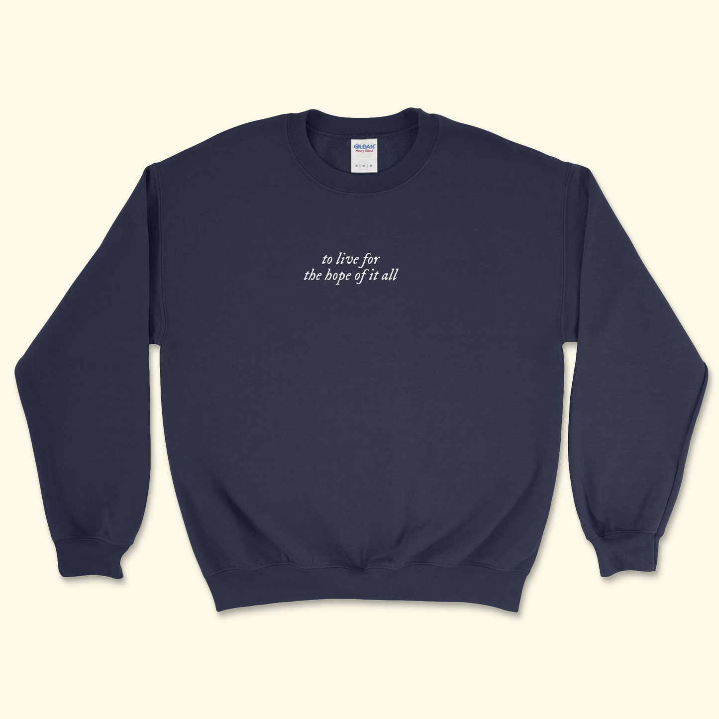 For The Hope Of It All Sweatshirt